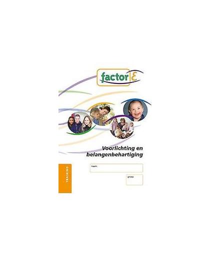 Voorlichting en belangenbehartiging. Factor-E, Pruim, Annyttsje, Paperback