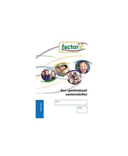 Factor-E: Een spellenboek samenstellen: Project. Factor-E, Warmink, Geralda, Paperback