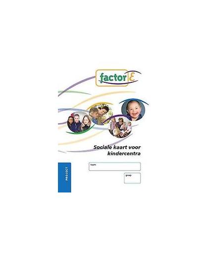 Factor-E: Sociale kaart voor kindercentra: Project. Factor-E, Warmink, Geralda, Paperback