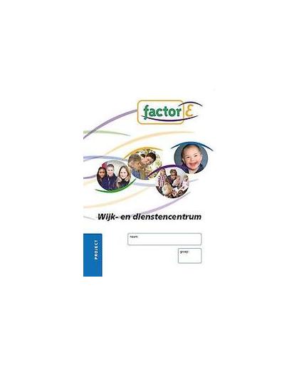 Factor-E: Centrum voor jeugd en gezin: Project. centrum voor jeugd en gezin, Lunenberg, Frederike, Paperback