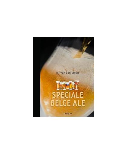 Speciale Belge Ale. Traditiebier van hier, Van den Steen, Jef, Hardcover
