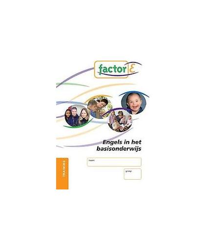 Factor-E: Engels in het basisonderwijs: Training. Engels in het basisonderwijs, Reuselaars, Nienke Koopman, Paperback