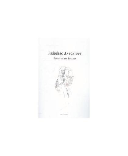 Dimensies van ervaren. Frederic Antonious, Paperback