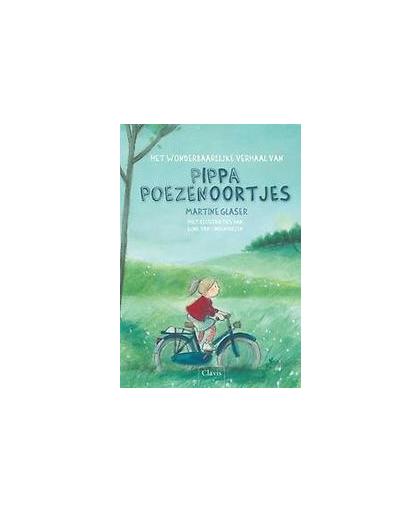 Het wonderbaarlijke verhaal van Pippa Poezenoortjes. Martine Glaser, Hardcover