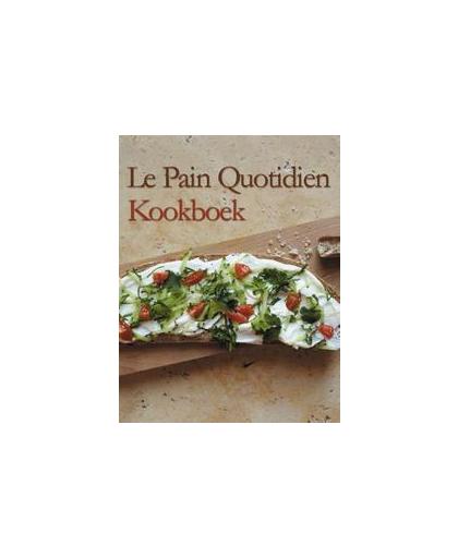 Le pain Quotidien kookboek. meer dan 100 recepten voor broodjes, ontbijt, soepen, salades, warme schotels en zoetigheid, Jean-Pierre Gabriel, Hardcover
