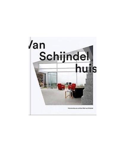 Van Schijndelhuis. het woonhuis van architect Mart van Schijndel, Van Heeswijk, Hans, Hardcover