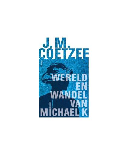 Wereld en wandel van Michael K. J.M. Coetzee, Paperback