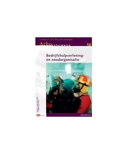 Bedrijfshulpverlening en- noodorganisatie: 2011. Arbo-informatiebladen, VAN DER VORM, J., Paperback