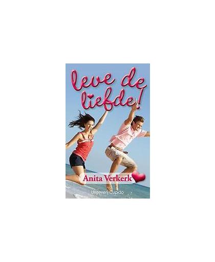 Leve de liefde!. vrolijk en romantisch, Verkerk, Anita, Paperback
