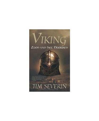 Viking: Zoon van het Noorden. Tim Severin, Paperback