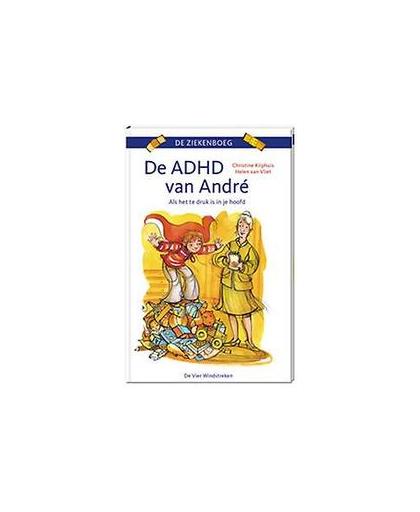 De ADHD van Andre. als het te druk is in je hoofd, Kliphuis, Christine, Paperback