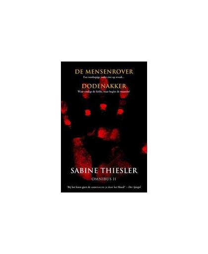 Sabine Thiesler omnibus II: De mensenrover Dodenakker. de mensenrover; dodenakker, Thiesler, Sabine, Paperback