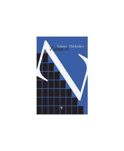 Zangezi. Pegasus literair, Velimir Chlebnikov, Paperback