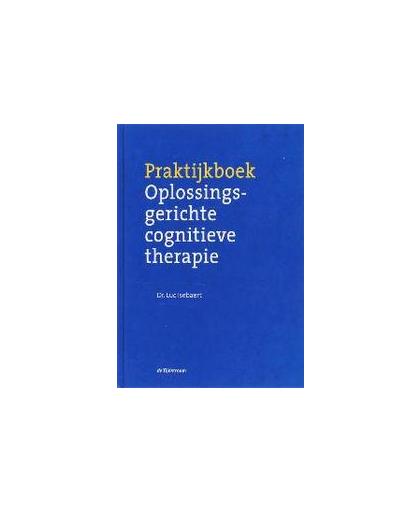 Praktijkboek oplossingsgerichte cognitieve therapie. L. Isebaert, Hardcover