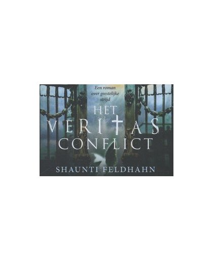 Het veritasconflict. een roman over geestelijke strijd, Shaunti Feldhahn, Hardcover
