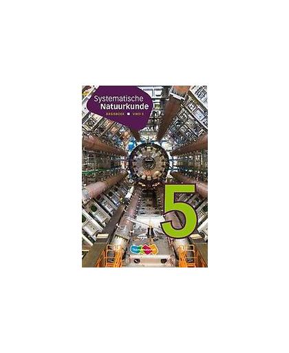 Systematische natuurkunde: Vwo 5: Basisboek. Dalen, Bart van, Hardcover