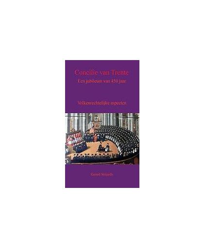 Concilie van Trente. een jubileum van 450 jaar volkenrechtelijke aspecten, Strijards, Gerard, Hardcover