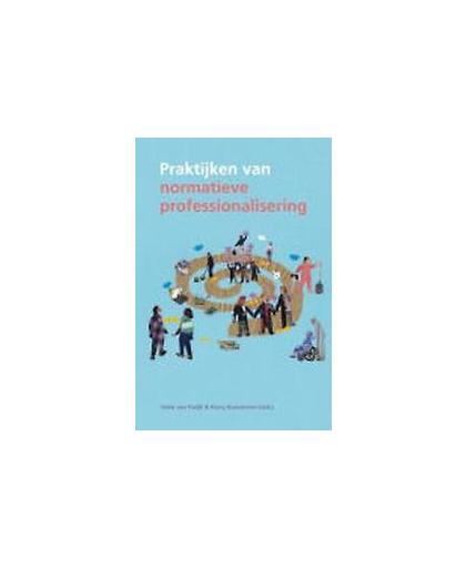 Praktijken van normatieve professionalisering. Paperback