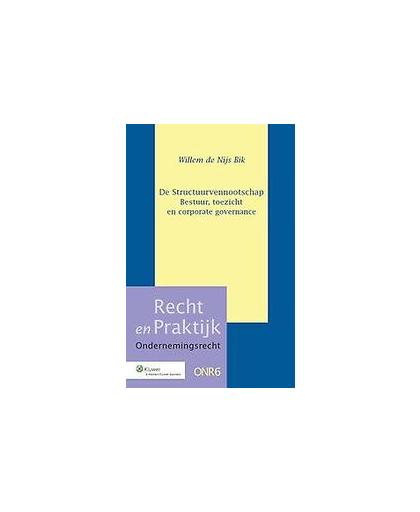 De structuurvennootschap. bestuur, toezicht en corporate governance, W.W. Nijs Bik, Hardcover