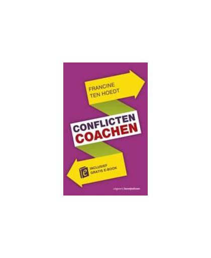 Conflicten coachen. Ten Hoedt, Francine, Paperback
