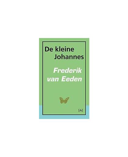 De kleine Johannes. Van Eeden, Frederik, Paperback
