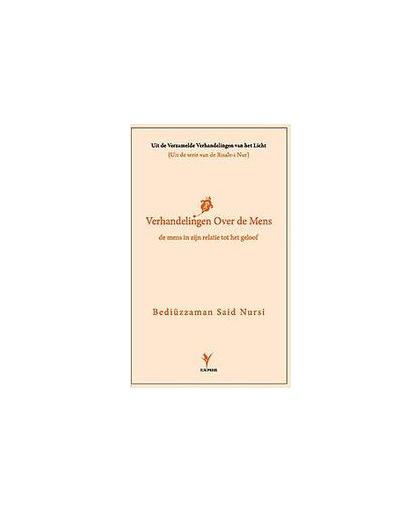 Verhandeling over de mens. de mens in zijn relatie tot het geloof, Nursi, Bediuzzaman Said, Paperback