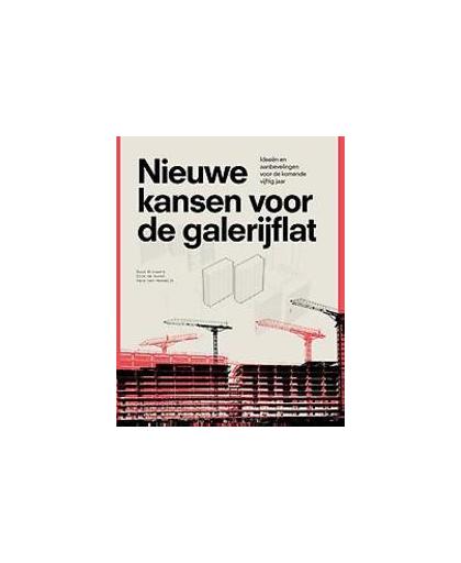 Nieuwe kansen voor de galerijflat. ideeen en aanbevelingen voor de komende vijftig jaar, Van Heeswijk, Hans, Paperback