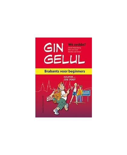 Gin gelul. Brabants voor beginners, Wittenberg, Henk, Hardcover