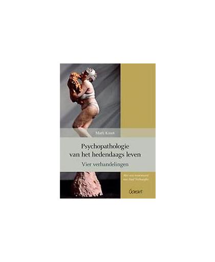 Psychopathologie van het hedendaags leven. vier verhandelingen, Mark Kinet, onb.uitv.