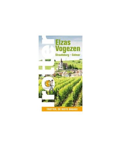 Elzas / Vogezen Straatsburg - Colmar. van reizigers voor reizigers, Paperback
