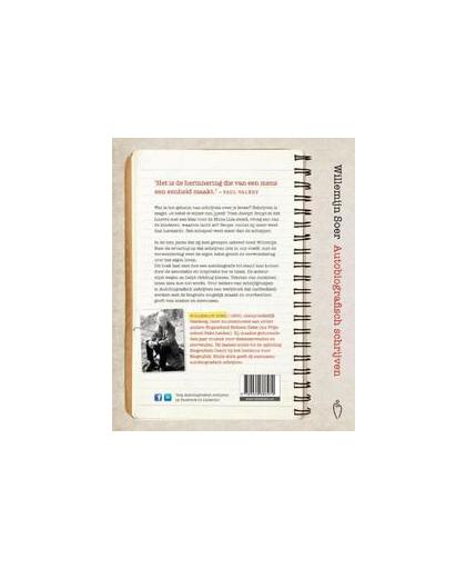 Autobiografisch schrijven. waar wij het over hebben wanneer wij het over ons leven hebben, Willemijn Soer, Paperback