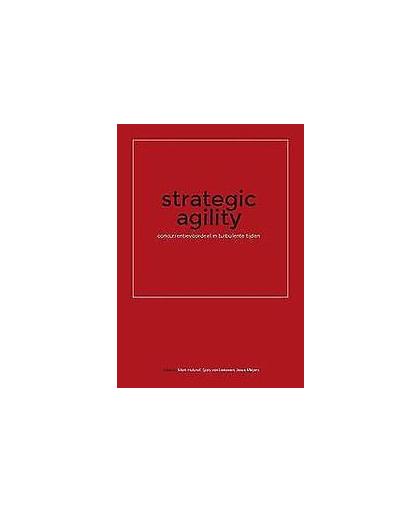 Strategic agility. concurrentievoordeel in turbulente tijden, Sjors van Leeuwen, Paperback