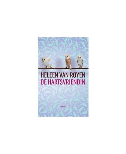 De hartsvriendin. Van Royen, Heleen, Hardcover