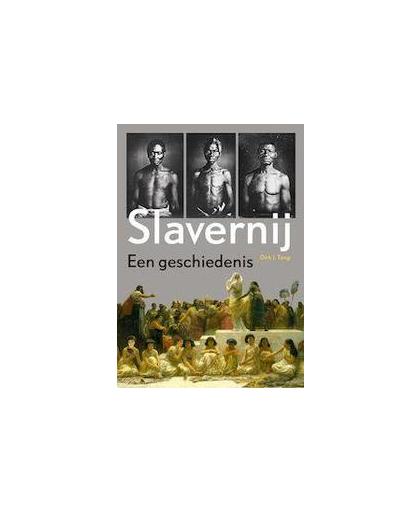 Slavernij. een geschiedenis, Tang, Dirk J., Hardcover