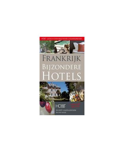 Frankrijk, bijzondere hotels. bijzondere hotels, Thijs Termeer, onb.uitv.
