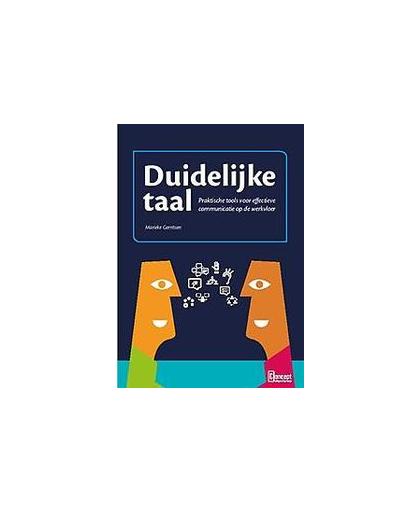 Duidelijke taal. praktische tools voor effectieve communicatie op de werkvloer, Marieke Gerritsen, Hardcover