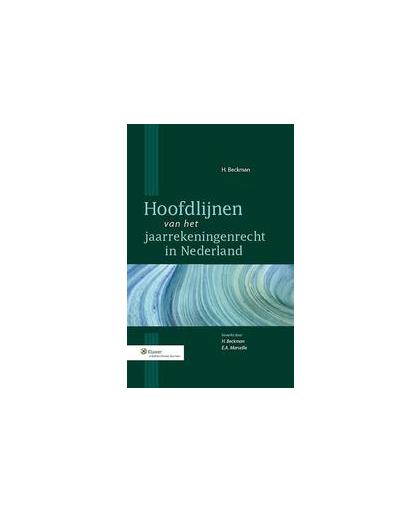 Hoofdlijnen van het jaarrekeningenrecht in Nederland. H. Beckman, Hardcover