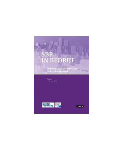 SBR in bedrijf. standaard bedrijfsrapportage in theorie en praktijk, Van Aken, A.J., Hardcover