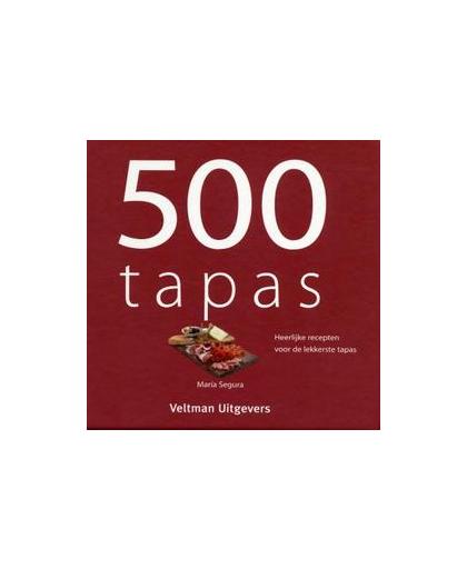 500 Tapas. heerlijke recepten voor de lekkerste tapas, Segura, María, Hardcover