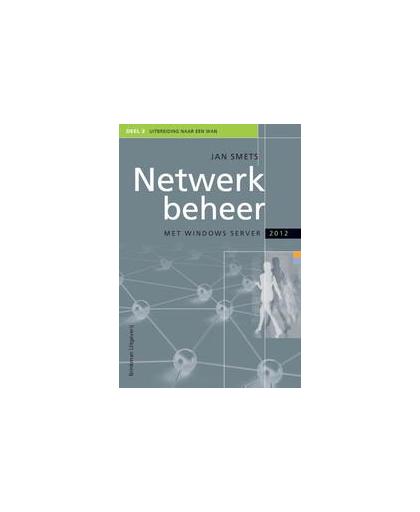 Netwerkbeheer met Windows Server 2012: Deel 3 Uitbreiding naar een WAN. uitbreiding naar een WAN, Smets, Jan, Paperback