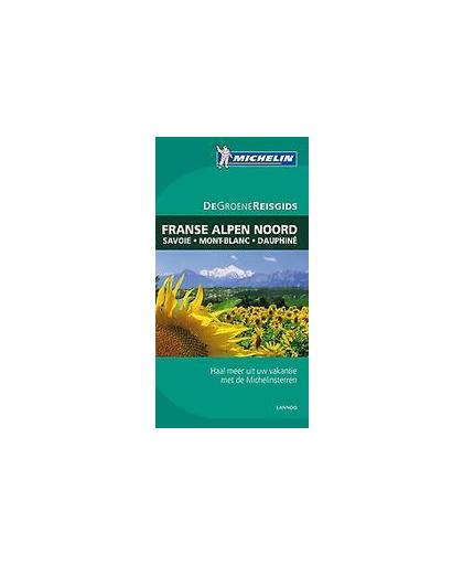 De noordelijke Franse Alpen. Savoie - Mont-Blanc - Dauphiné, Paperback