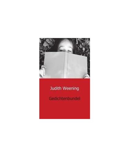 Gedichtenbundel. Weening, Judith, Paperback