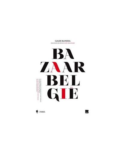 Bazaar Belgie. zijn 100 geliefkoosde Belgische kunstwerken, Claude Blondeel, Hardcover