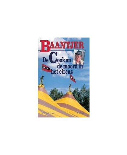 De Cock en de moord in het circus. Baantjer, Baantjer, A.C., Paperback