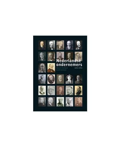 Nederlandse ondernemers 1850-1950, Noord- en Zuid Holland. Noord- en Zuid-Holland, Visser, Joop, Hardcover