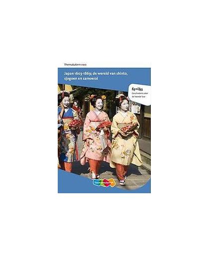 Feniks: vwo Japan 1603-1869 de wereld van shinto, sjogoen en samoerai. geschiedenis voor bovenbouw havo en vwo, Bosch, Albert Jan, Paperback