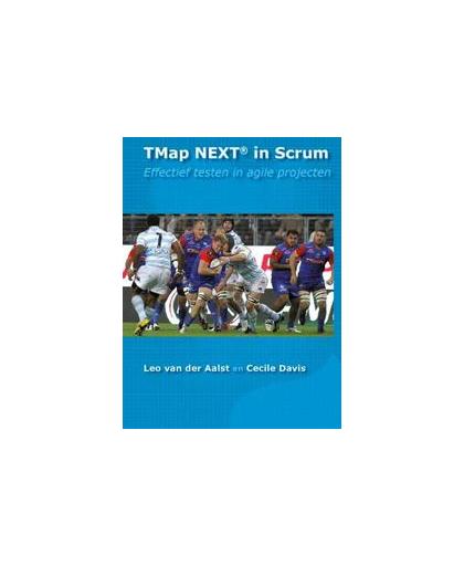 TMap NEXT in scrum. effectief testen in agile projecten, Van Der Aalst, Leo, Paperback