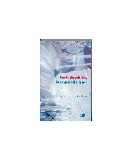 Leerlingbegeleiding in de gezondheidszorg. PM-reeks, Manneke, A., Paperback