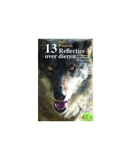 13 reflecties over dierengedrag. de geheimen van een dierengedragstherapeute onthuld, Pauwels, Inge, Hardcover