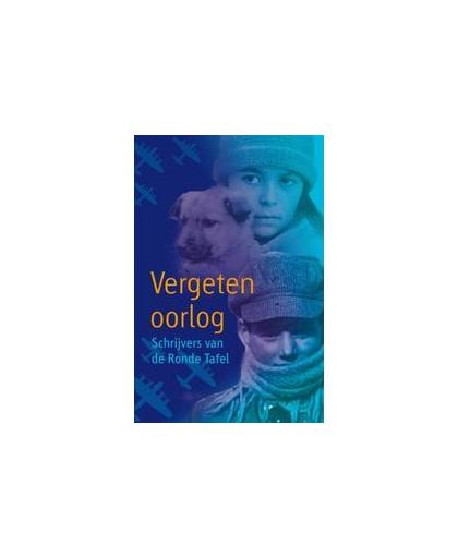 Vergeten Oorlog. schrijvers van de ronde tafel, Van Dam, Arend, Paperback